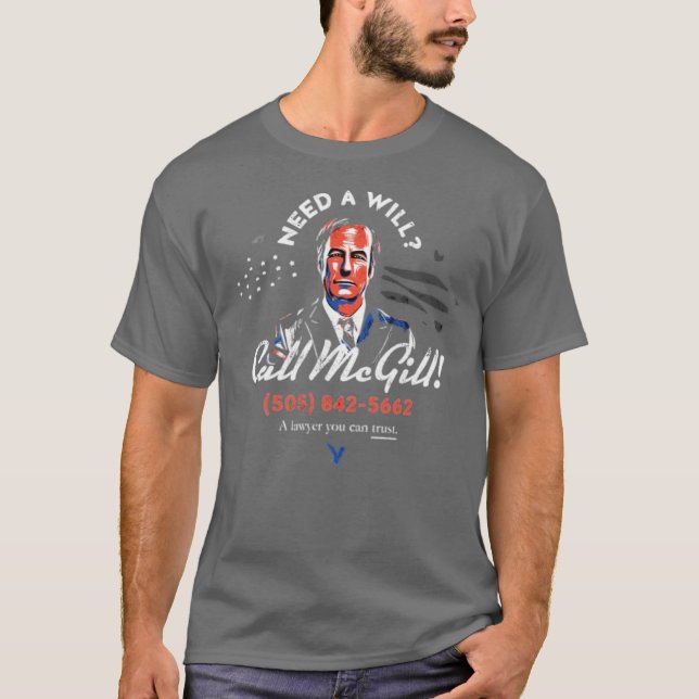 Need a Will Call McGill T-Shirt (Front)