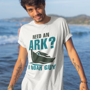 Need An Ark I Noah Guy T-Shirt