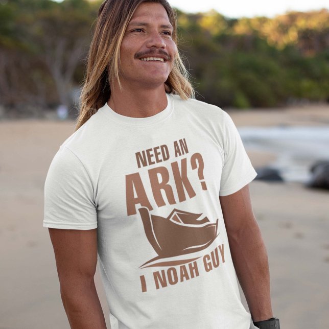 Need An Ark I Noah Guy T-Shirt (Need An Ark I Noah Guy Shirt)