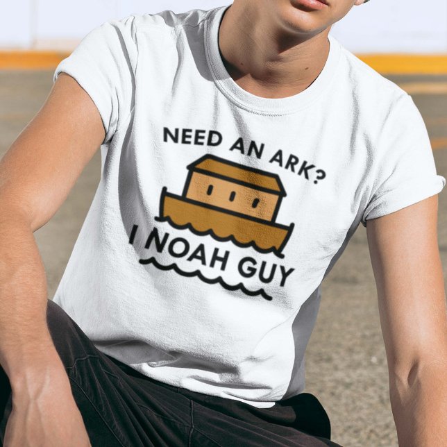 Need An Ark? I Noah Guy. T-Shirt (Creator Uploaded)