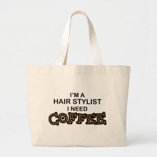 Need Coffee - Hair Stylist Large Tote Bag