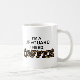 Need Coffee - Lifeguard Mug