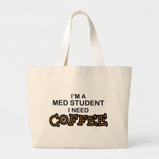 Need Coffee - Med Student Large Tote Bag