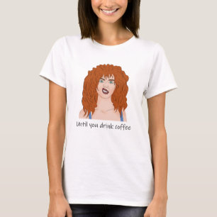 Need coffee. Mood. Red-haired girl T-Shirt