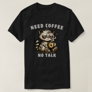 Need Coffee No Talk Introvert Humor Funny Grumpy  T-Shirt