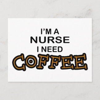 Need Coffee - Nurse Postcard