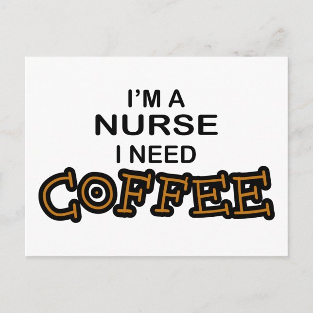 Need Coffee - Nurse Postcard (Front)