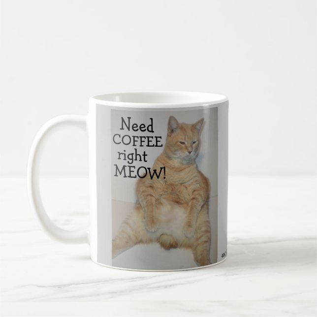 Need Coffee Right Meow! Fat Manx Cat Sitting Funny Mug (Left)
