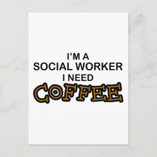 Need Coffee - Social Worker Postcard