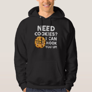 Need Cookies I Can Hook You Up   Baker Cookie Baki Hoodie