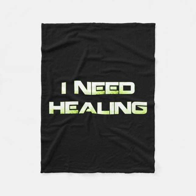 Need Healing Video Game Gaming Shirt Funny Video G Fleece Blanket (Front)