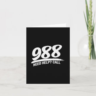 Need Help Call 988 Premium  Card
