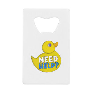 Need Help? Credit Card Bottle Opener