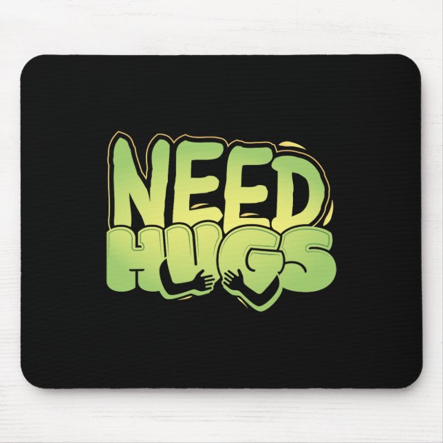 Need Hugs – Cute Comfort Design For D Days  Mouse Pad (Front)