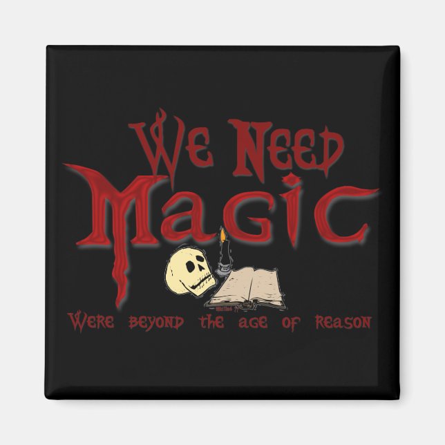 Need Magic Magnet (Front)