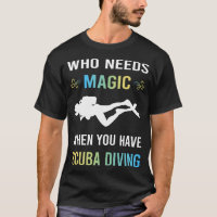 Need Magic Scuba Diving Diver