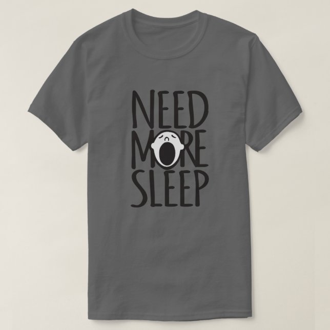 Need more sleep black white yawning slogan t-shirt (Design Front)
