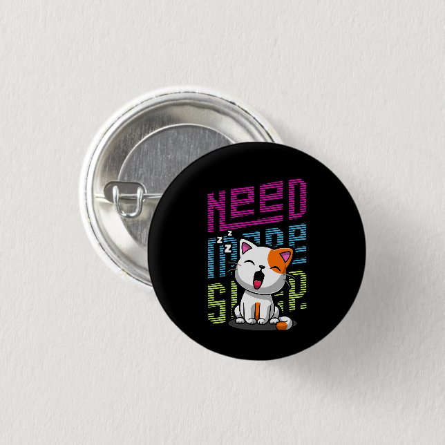 Need more Sleep | Funny Cat cute yawn expression 1 Inch Round Button (Front & Back)