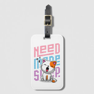 Need more Sleep Funny Cat cute yawn expression Luggage Tag