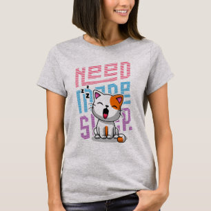 Need more Sleep   Funny Cat cute yawn expression T-Shirt