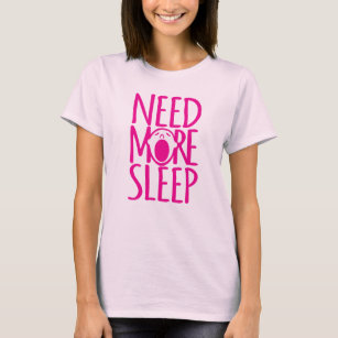 Need more sleep pink yawning slogan t-shirt