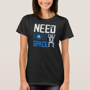 Need More Space Introvert Astronaut Antisocial Adu T-Shirt