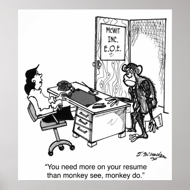 Need More Than Monkey See On A Resume Poster (Front)