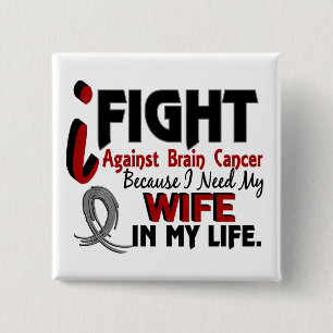 Need My Wife Brain Cancer 2 Inch Square Button