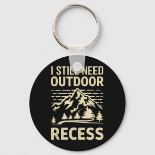 Need Outdoor Recess Hiking Camping Forest Vintage Keychain