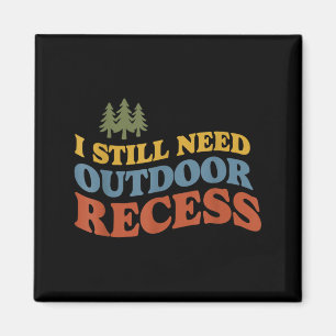 Need Outdoor Recess Humour Retro Nature Hiking Magnet