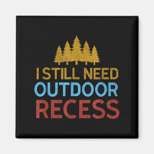 Need Outdoor Recess Vintage Forest Hiking Camng Magnet
