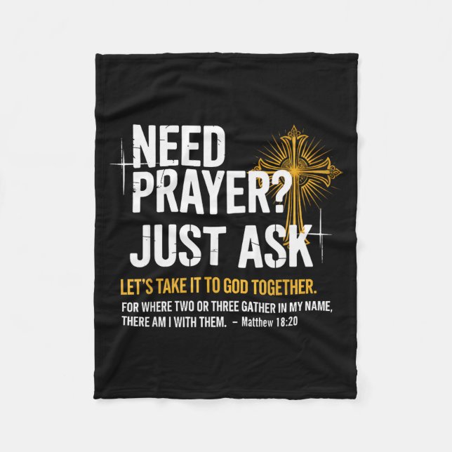 Need Prayer Just Ask! Christian Faith Tee - Christ Fleece Blanket (Front)