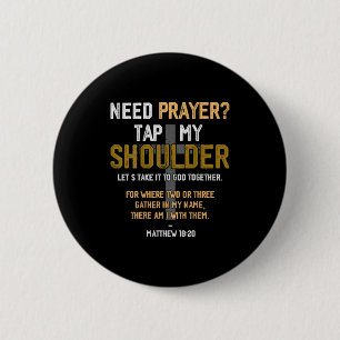Need Prayer Tap My Shoulder Bible Verse Christian  2 Inch Round Button