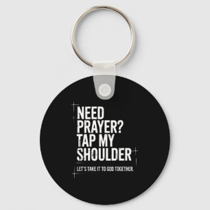 Need Prayer Tap My Shoulder Bible Verse Christian  Keychain