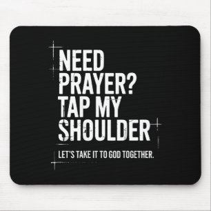 Need Prayer Tap My Shoulder Bible Verse Christian Mouse Pad