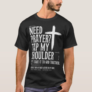 Need Prayer Tap My Shoulder Bible Verse Christian T-Shirt