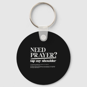Need Prayer Tap My Shoulder Christian Men Women Mo Keychain