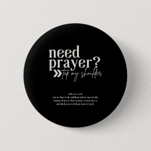 Need Prayer Tap My Shoulder Christian Men Women (o 2 Inch Round Button
