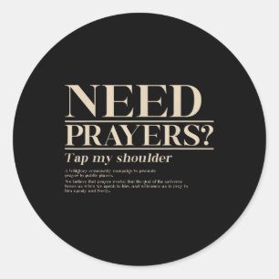 Need Prayer Tap My Shoulder Christian Men Women (o Classic Round Sticker