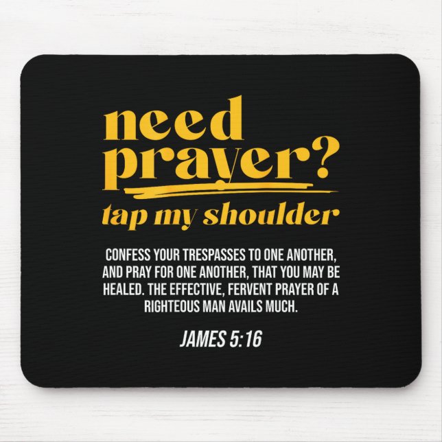 Need Prayer Tap My Shoulder Christian Men Women (o Mouse Pad (Front)