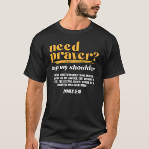 Need Prayer Tap My Shoulder Christian Men Women On T-Shirt