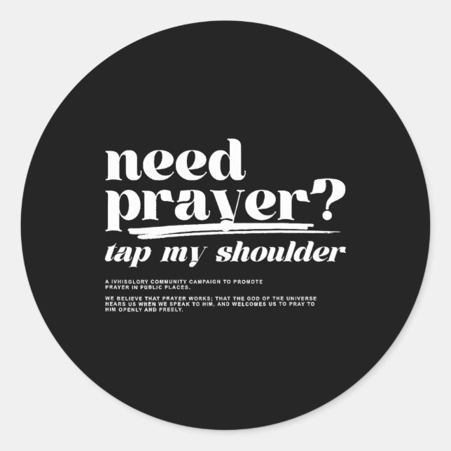 Need Prayer Tap My Shoulder Need Prayer Tap My Sho Classic Round Sticker (Front)