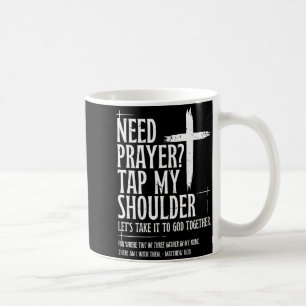 Need Prayer Tap Shoulder Bible Verse Christian On Coffee Mug