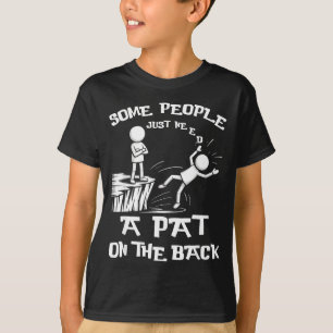 Need Sarcasm Pat Just Humor Back People Some Stick T-Shirt
