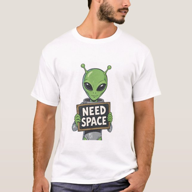 NEED SPACE T-Shirt (Front)