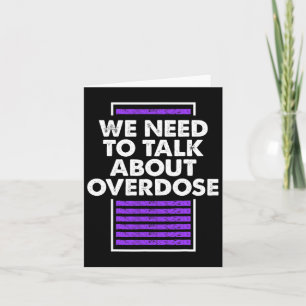 Need To Talk About Overdose 1 Card