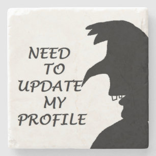 NEED TO UPDATE MY PROFILE STONE COASTER