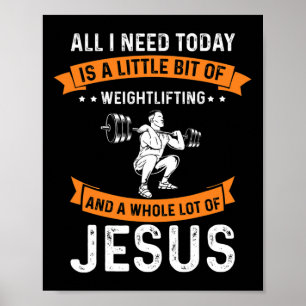 Need Weightlifting And Jesus Christian God Love Bo Poster