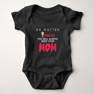 Need You Mom Baby Bodysuit