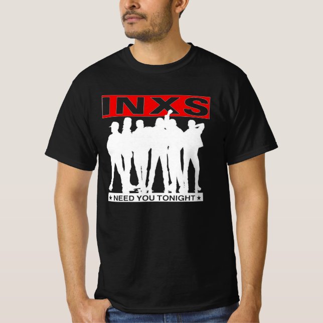 Need You Tonight  T-Shirt (Front)